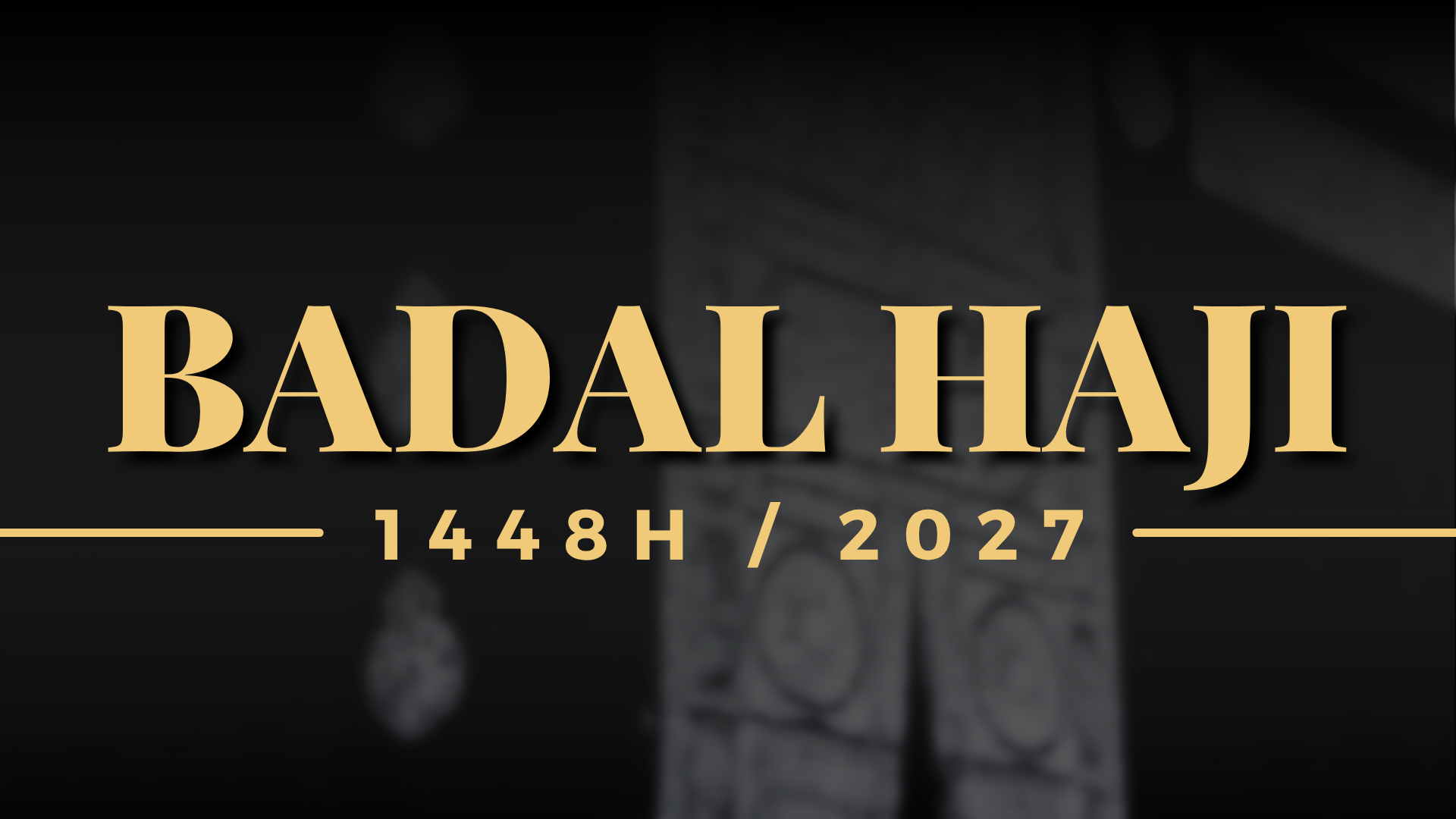 BADAL HAJI 1448H / 2027